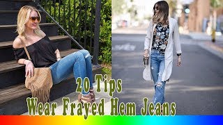 20 Style Tips On How To Wear Frayed Hem Jeans