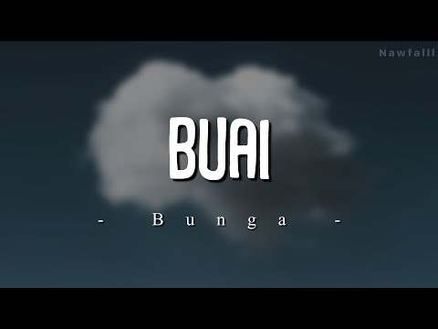 Bunga – Buai (Lyric Video)