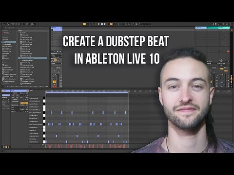 Ableton Live 10 for Beginners - How to Create a Dubstep Beat