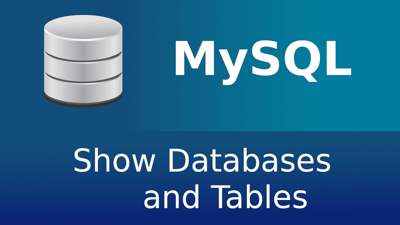 MySQL - Show Databases and Tables