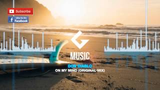 Don Diablo - On My Mind ( Original Mix )