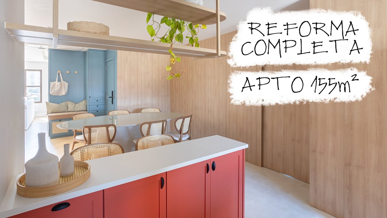 REFORMA COMPLETA ANTES E DEPOIS APTO 155 m² PROJETO ATEMPORAL