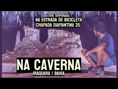 Mostrando tudo  DA CAVERNA TORRINHA -  em IRAQUARA / Bahia  Viagem de Bike #200
