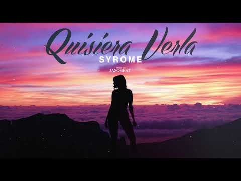 Syrome (Dj Sy) - Quisiera Verla (( Audio ))