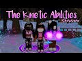 Roblox: The Kinetic Abilities Showcase w/ NEW POWER! 😱 | LaurenFenty