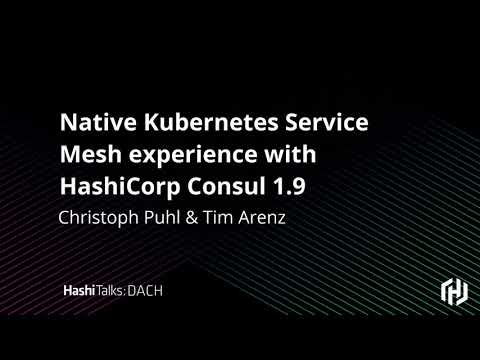 [German] Native Kubernetes Service Mesh experience with HashiCorp Consul 1.9