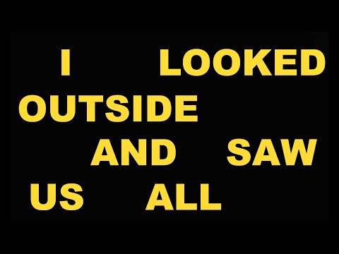 I Looked Outside and Saw Us All - Trailer