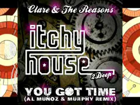 Clare & The Reasons - You Got Time (Al Muñoz & Murphy Remix) - ITCHYCOO RECORDS London