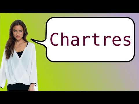 How to say 'Chartres' in French?