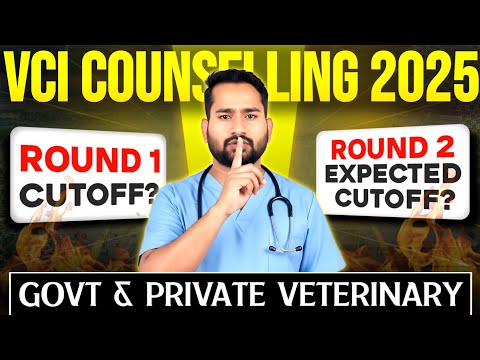 Veterinary Counselling 2025 | VCI Round 1 High Cutoff 🤯| EXPECTED Cutoff round 2 | BVSC & AH