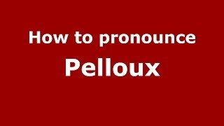 How to pronounce Pelloux