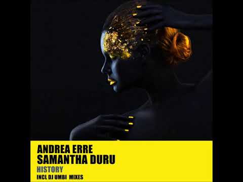Andrea Erre, Samantha Duru - History (Original Mix)