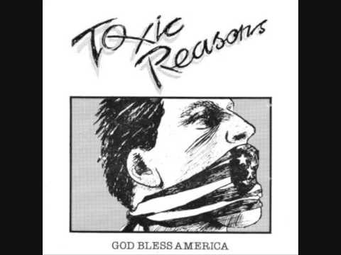 Toxic Reasons - God Bless America