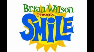 Brian Wilson presents SMiLE I'm in Great Shape/I Want to be around/Workshop