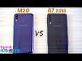 Samsung Galaxy M20 Vs Galaxy A7 2018 SpeedTest And Camera Comparison