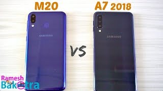 Samsung Galaxy M20 vs Galaxy A7 2018 SpeedTest and Camera Comparison