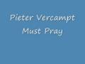 Pieter Vercampt - Must Pray 