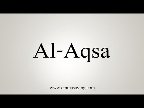How To Say Al-Aqsa