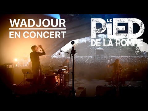 Le Pied de la Pompe - Wadjour - Live