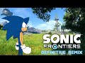 Sonic Frontiers - GAMEPLAY TRAILER MUSIC (Definitive Remix)