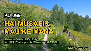 Download lagu KJ. 269 - Hai Musafir, Mau ke Mana (Whither, Pilgrims, Are You Going?) mp3 Download lagu KJ. 269 - Hai Musafir, Mau ke Mana (Whither, Pilgrims, Are You Going?) mp3