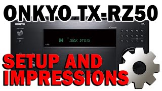 Video thumbnail for Onkyo TX RZ50 Setup and first impressions. DIRAC App, Dolby Atmos, DTS:X 3D Audio opinions. by Mancave Central