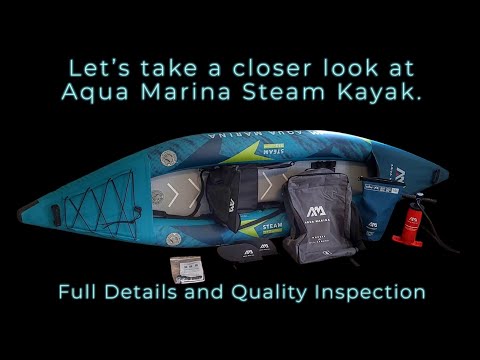 Aqua Marina Steam Full Review – Kayak and Accessories in Detail