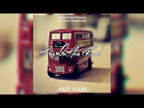 Adler Rouss - Bus On The Road (Ayala Mods Soundtrack)[Audio Only]