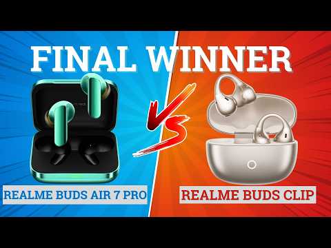 Thumbnail for Realme Buds Clip vs Realme Buds Air 7 Pro⚡ Full Comparison ⚡Best for Music, Bass & Gaming 🔥