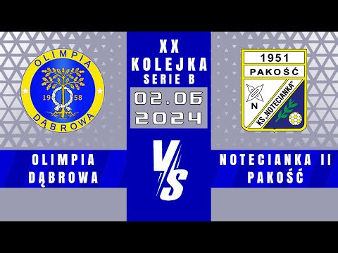 SERIE B | Olimpia Dąbrowa - Notecianka II Pakość | 3 - 4