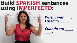 Learn Spanish Tenses: Use IMPERFECTO to talk about your past