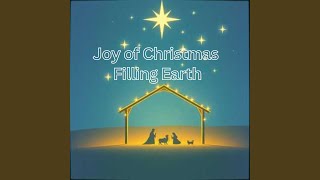 Download lagu Joy of Christmas Filling Earth mp3