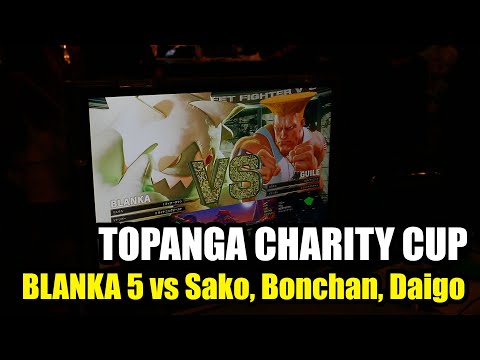 Team BLANKA 5 vs Team GOLD (Sako, Bonchan, Daigo, YHCMochi) - TOPANGA CHARITY CUP 2019