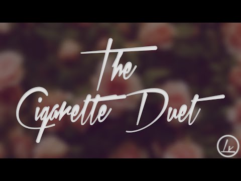 download lagu mp3 mp4 The Cigarette Duet Lyrics, download lagu The Cigarette Duet Lyrics gratis, unduh video klip The Cigarette Duet Lyrics