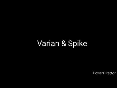 Varian & Spike Cast Video