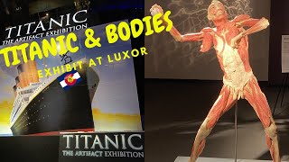 LAS VEGAS Luxor Bodies Exhibit:Titanic artifact experience 2021