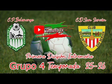 FUTBOL PRIMERA DIVISIÓN EXTREMEÑA  GRUPO 4 QUE ENFRENTARA AL C.P. BELENENSE  AL C.D. SAN SERVÁN .