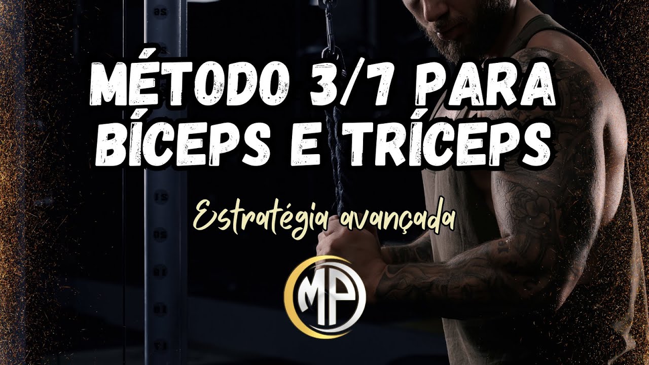 MÉTODO AVANÇADO PARA BÍCEPS E TRÍCEPS