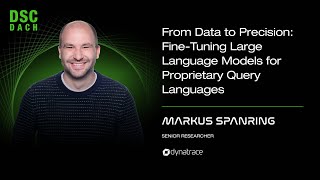 From Data to Precision: Fine-Tuning LLMs for Proprietary Query Languages| M. Spanring | DSC DACH 25