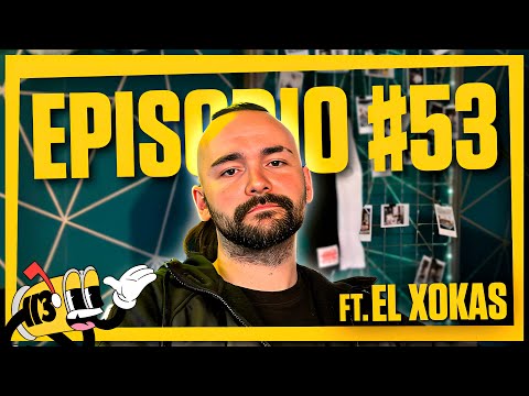 CLUB 113 | EPISODIO 53 EL XOKAS