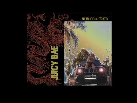 JUICY BAE - NI TRUCO NI TRATO [ PROD. MALASBARBAS ]