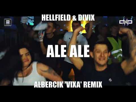 Hellfield & Divix - Ale Ale ( Albercik 'Vixa' Remix )