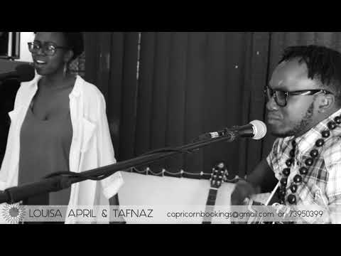 Louisa April FT Tafnaz - Set it on Fire | Capricorn Live Vol. 1