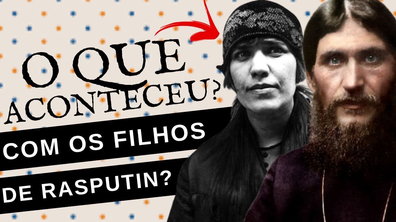 O QUE ACONTECEU COM OS FILHOS DE GRIGORI RASPUTIN?
