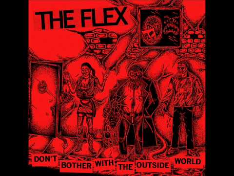 The Flex - Don't Bother With The Outside World (EP 2015)