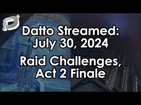 Datto Stream: Salvation's Edge Challenges, Act 2 Finale - July 30, 2024