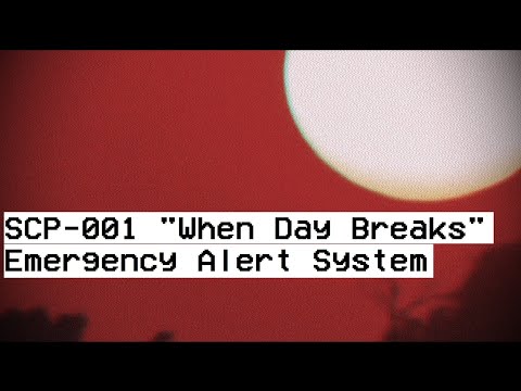 SCP-001 "When Day Breaks" - Emergency Alert System Broadcast