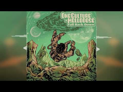 One Culture & Mellodose - Fall Back Down [Release 2022]