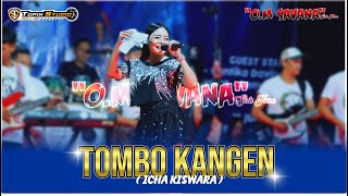 Download lagu TOMBO KANGEN - ICHA KISWARA - OM SAVANA mp3