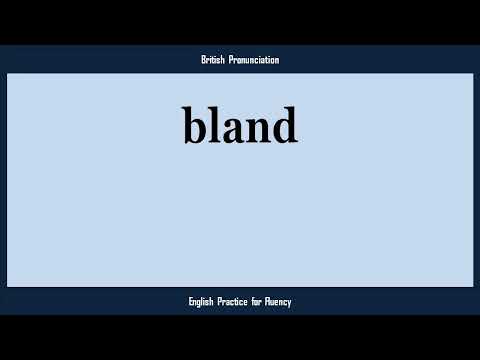bland, How to Say or Pronounce BLAND in American, British, Australian English